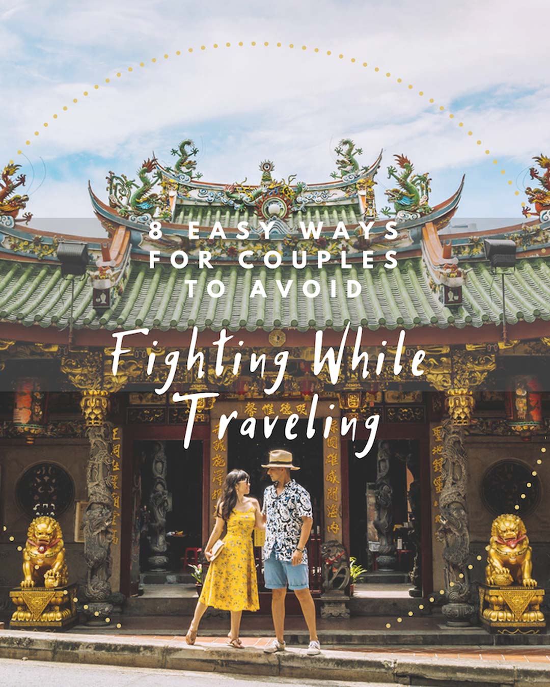 8 easy ways for couples to avoid fighting while traveling