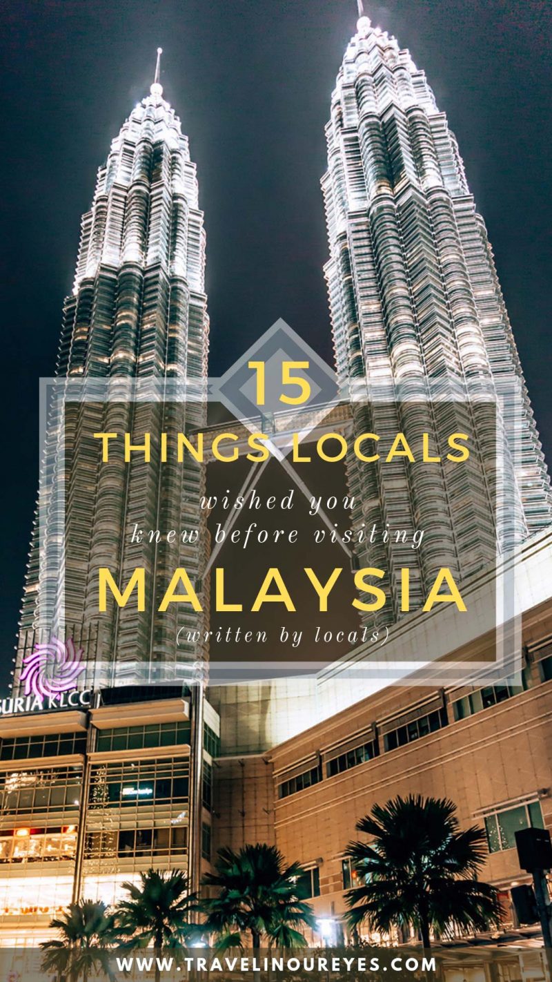 15 Things Locals Wished You Knew Before Visiting Malaysia - Travel In ...