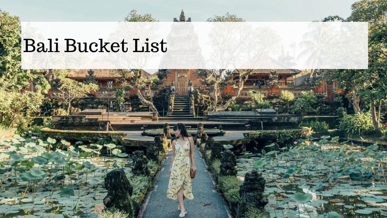 Bali Bucket List