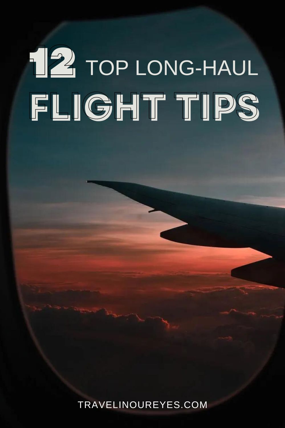 12 Best Long Haul Flight Tips - Travel In Our Eyes